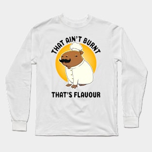 That ain't burnt that's flavour Capybara Chef Long Sleeve T-Shirt